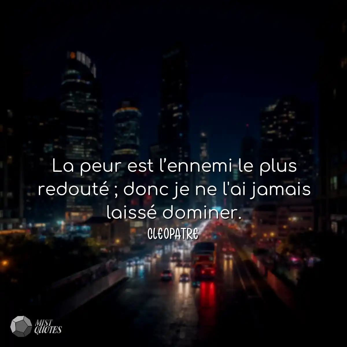 La peur est l’ennemi le plus redouté 