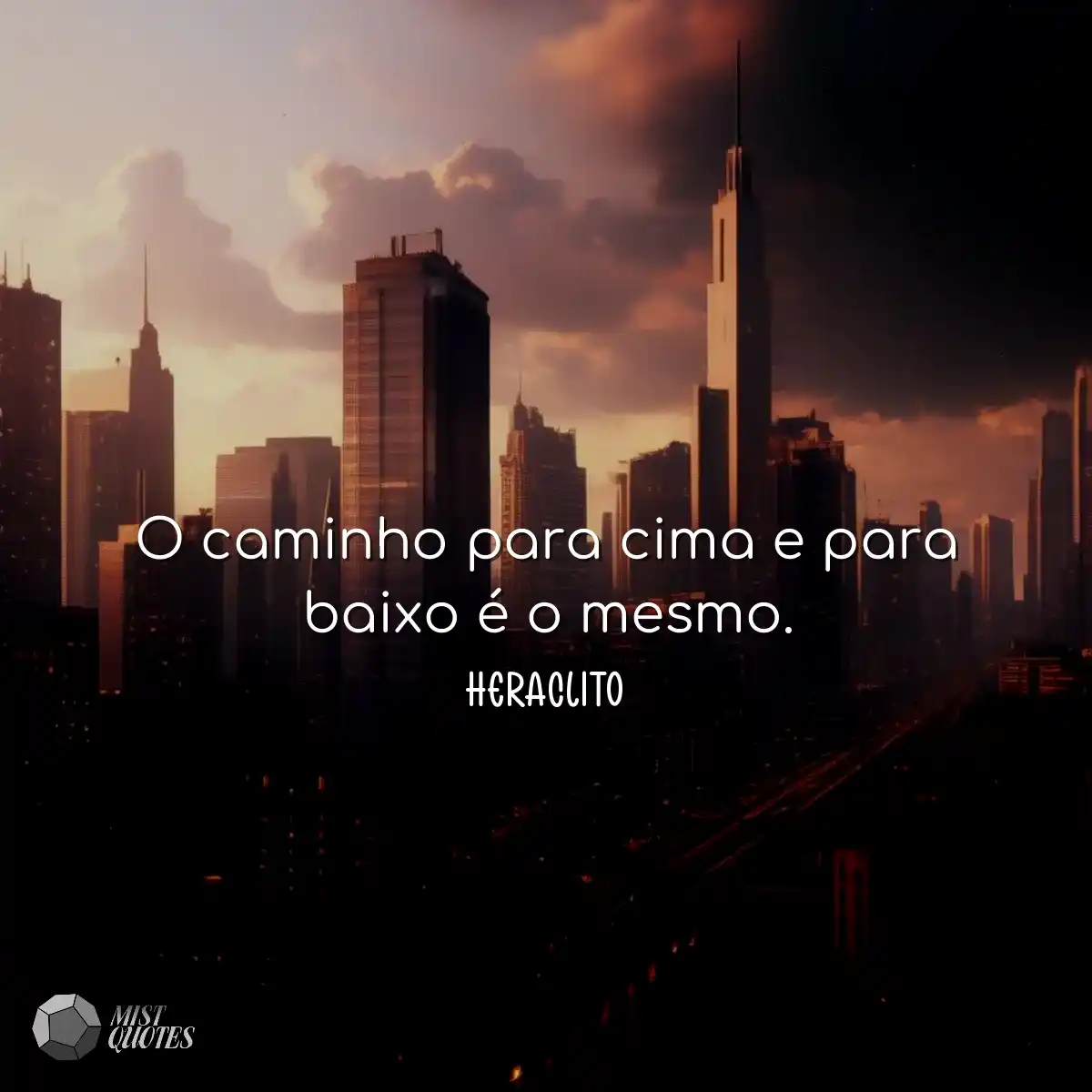 O caminho para cima e para baixo é o mesmo.