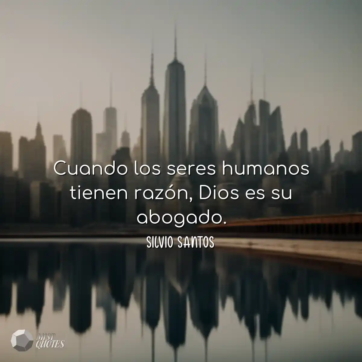 Cuando los seres humanos tienen razón, Dios es su 