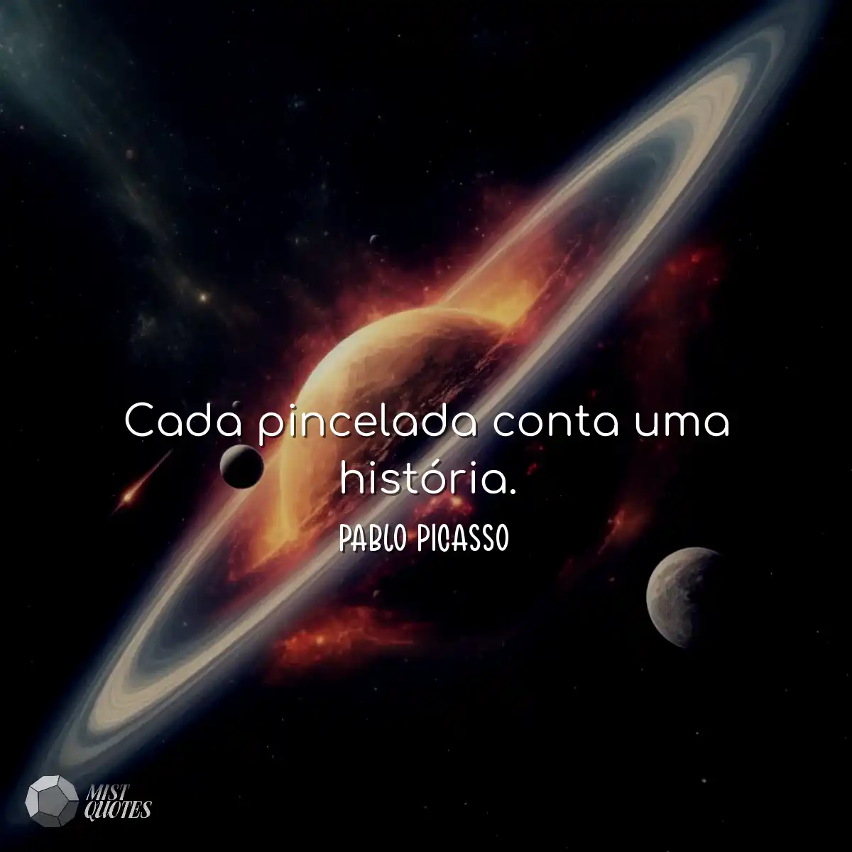 Cada pincelada conta uma história.