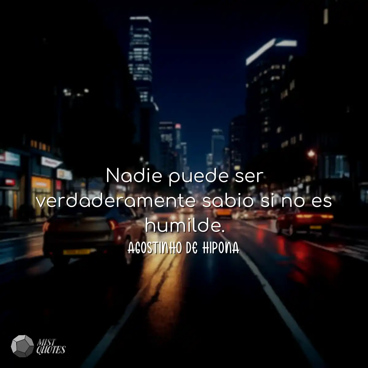 Nadie puede ser verdaderamente sabio si no es humi