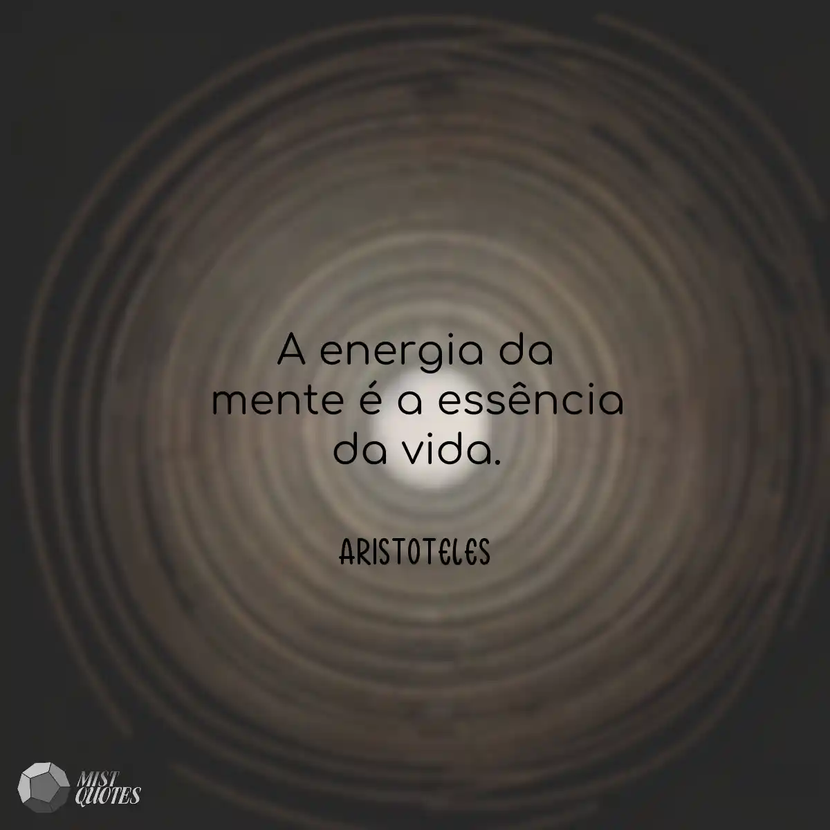 A energia da mente é a essência da vid