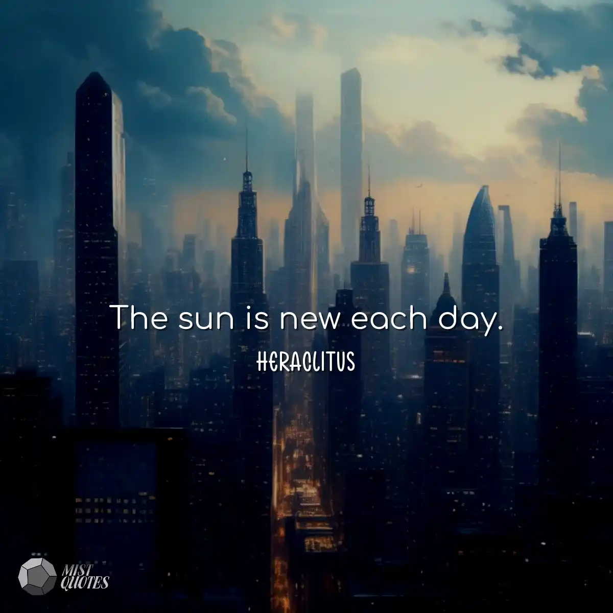 O sol é novo a cada dia.