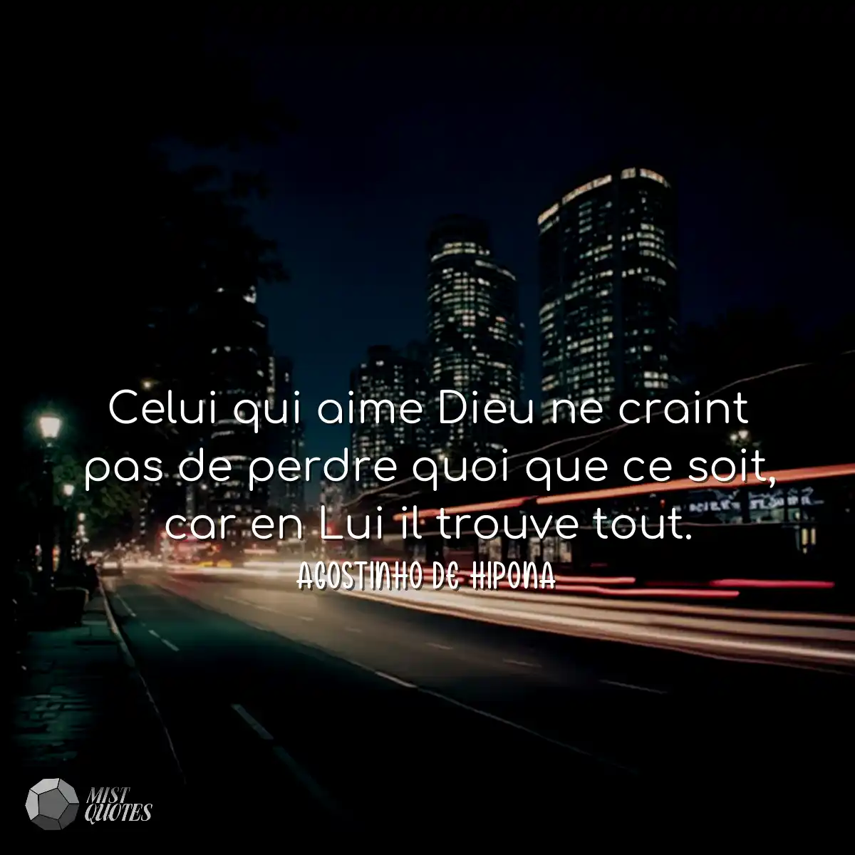 Celui qui aime Dieu ne craint pas de per