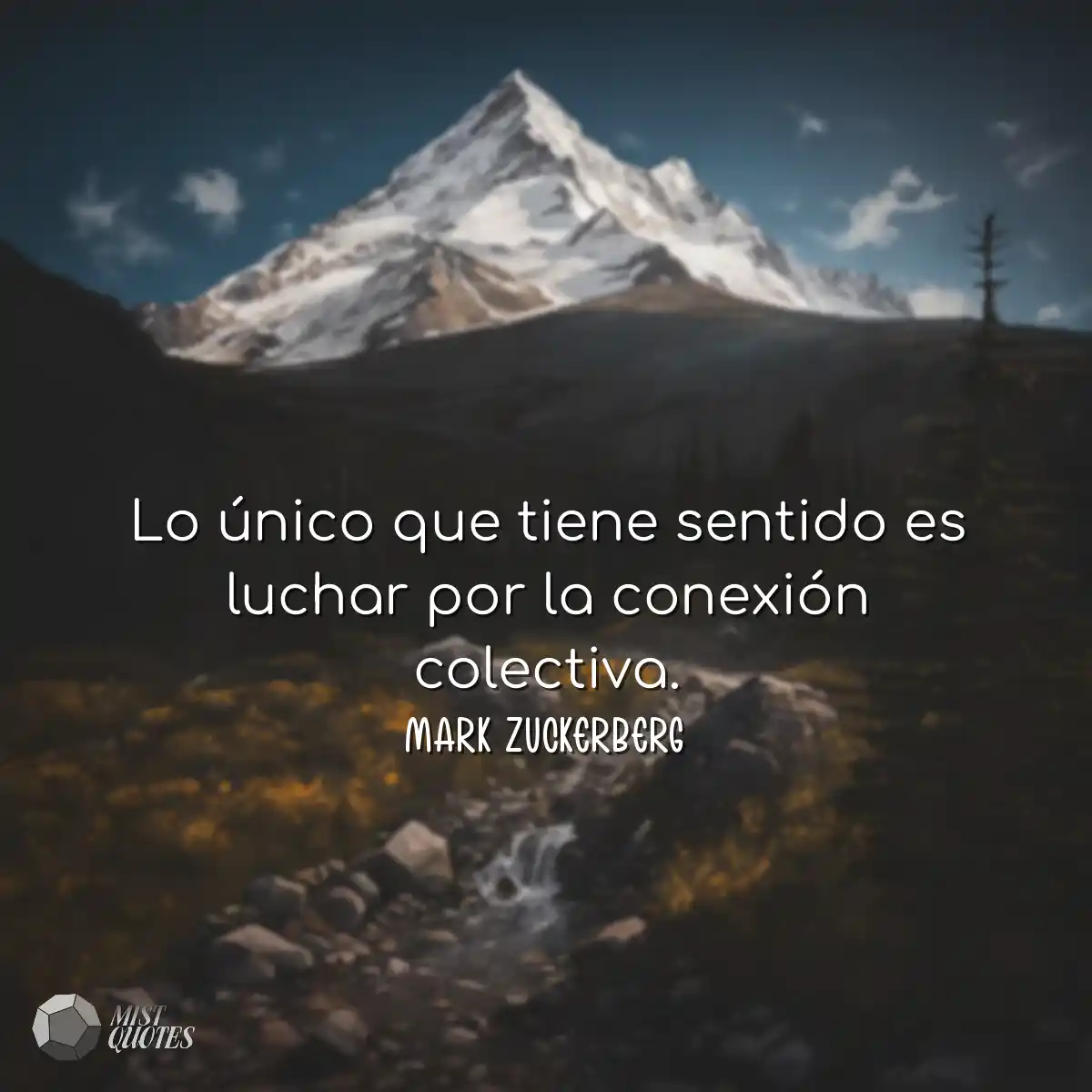 Lo único que tiene sentido es luchar por la conexi