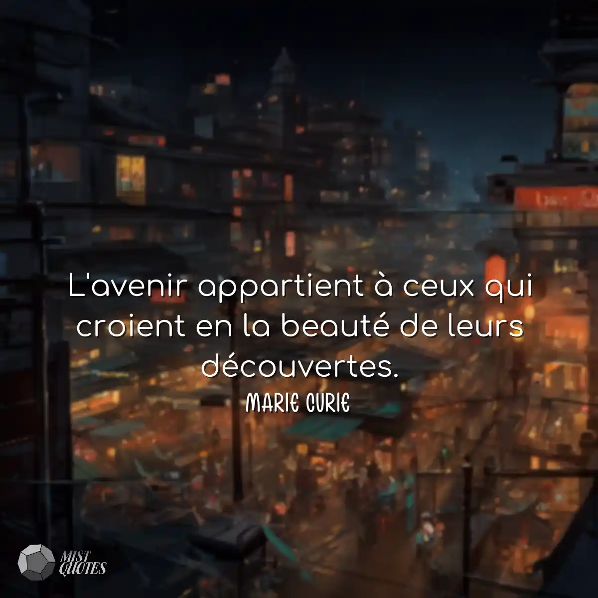 L'avenir appartient à ceux qui croient 