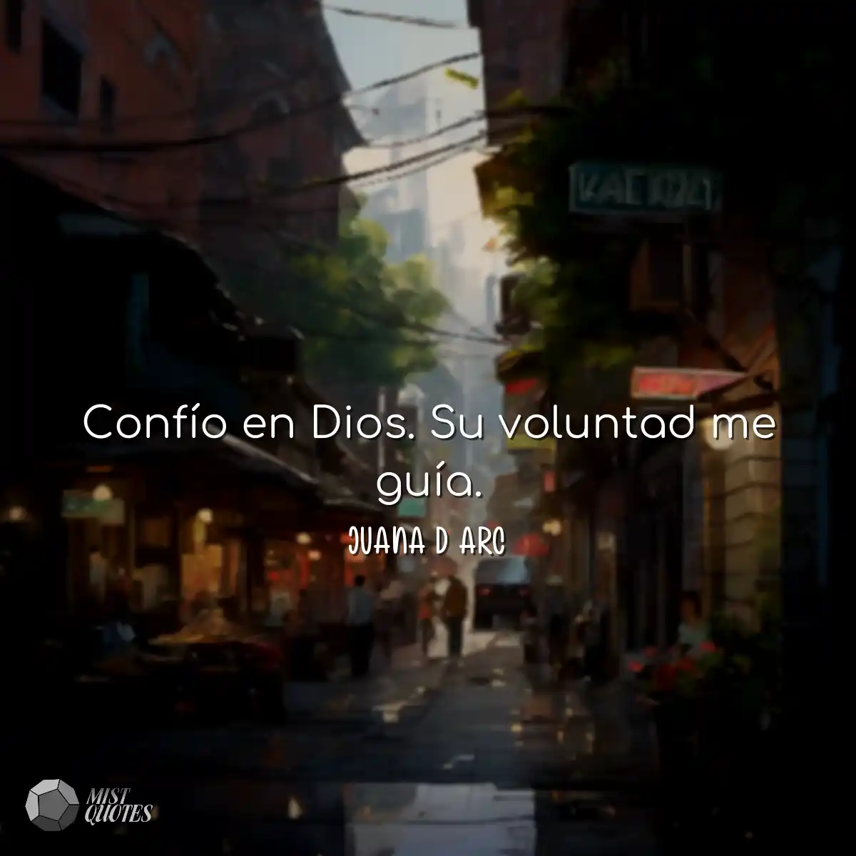 Confío en Dios. Su voluntad me guía.