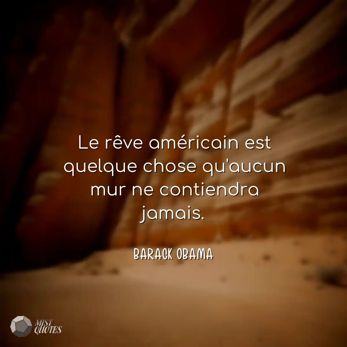 Le rêve américain est quelque chose qu