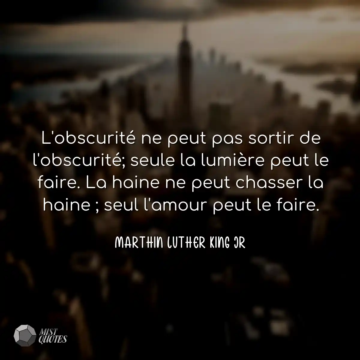 L'obscurité ne peut pas sortir de l'obscurité; seu
