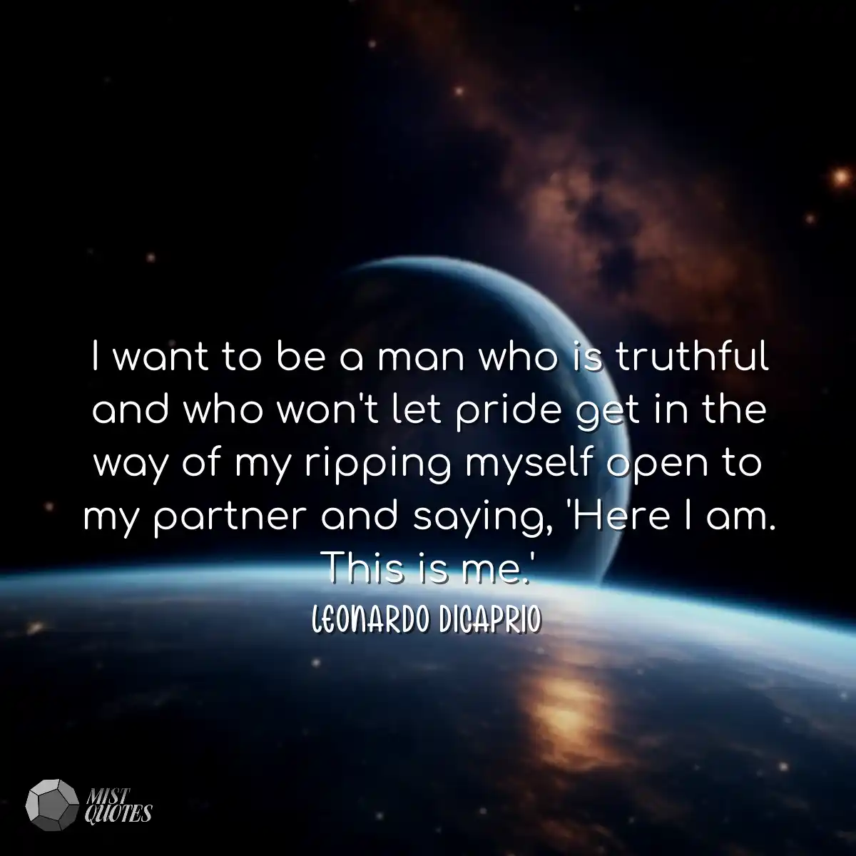 I want to be a man who is truthful and w