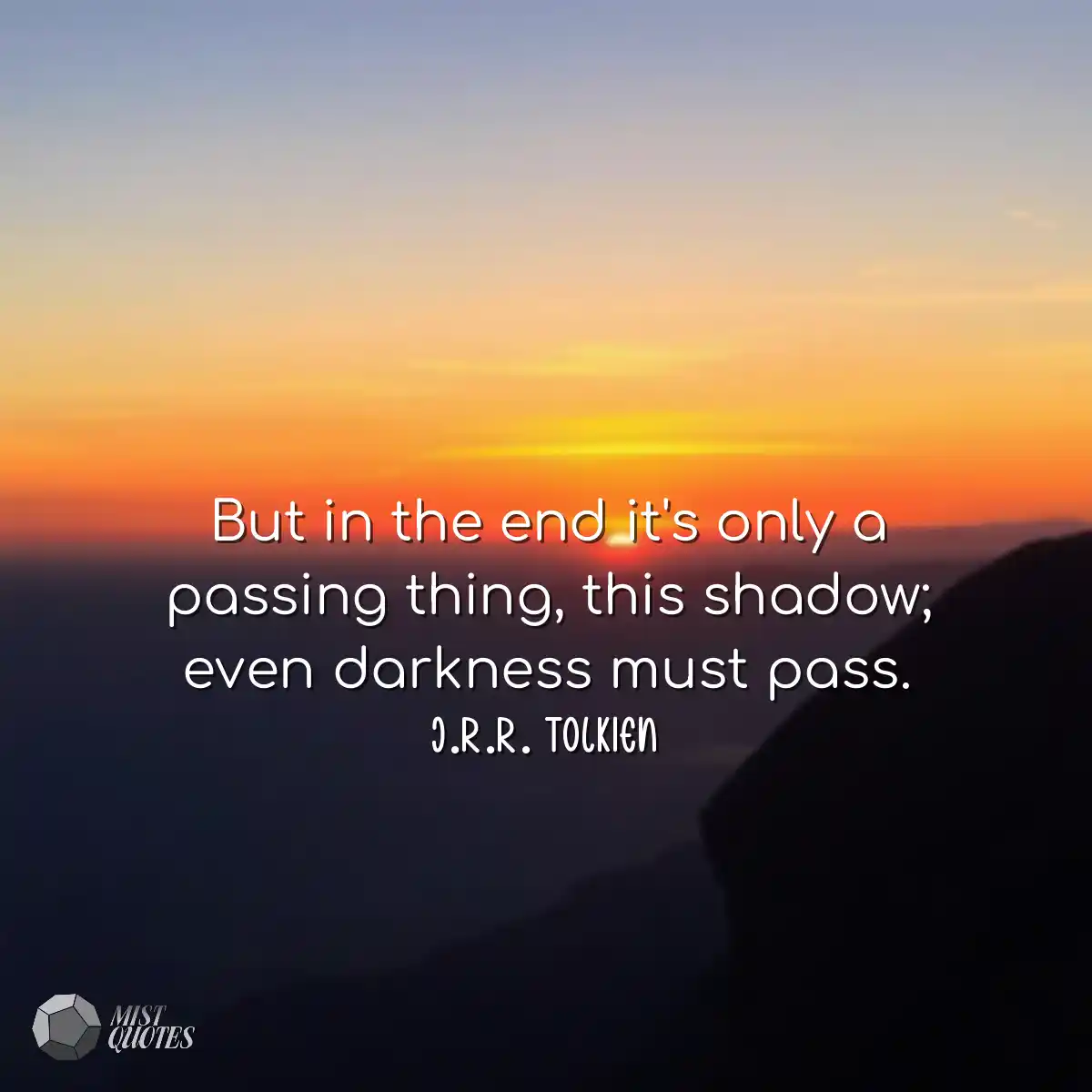 But in the end it's only a passing thing