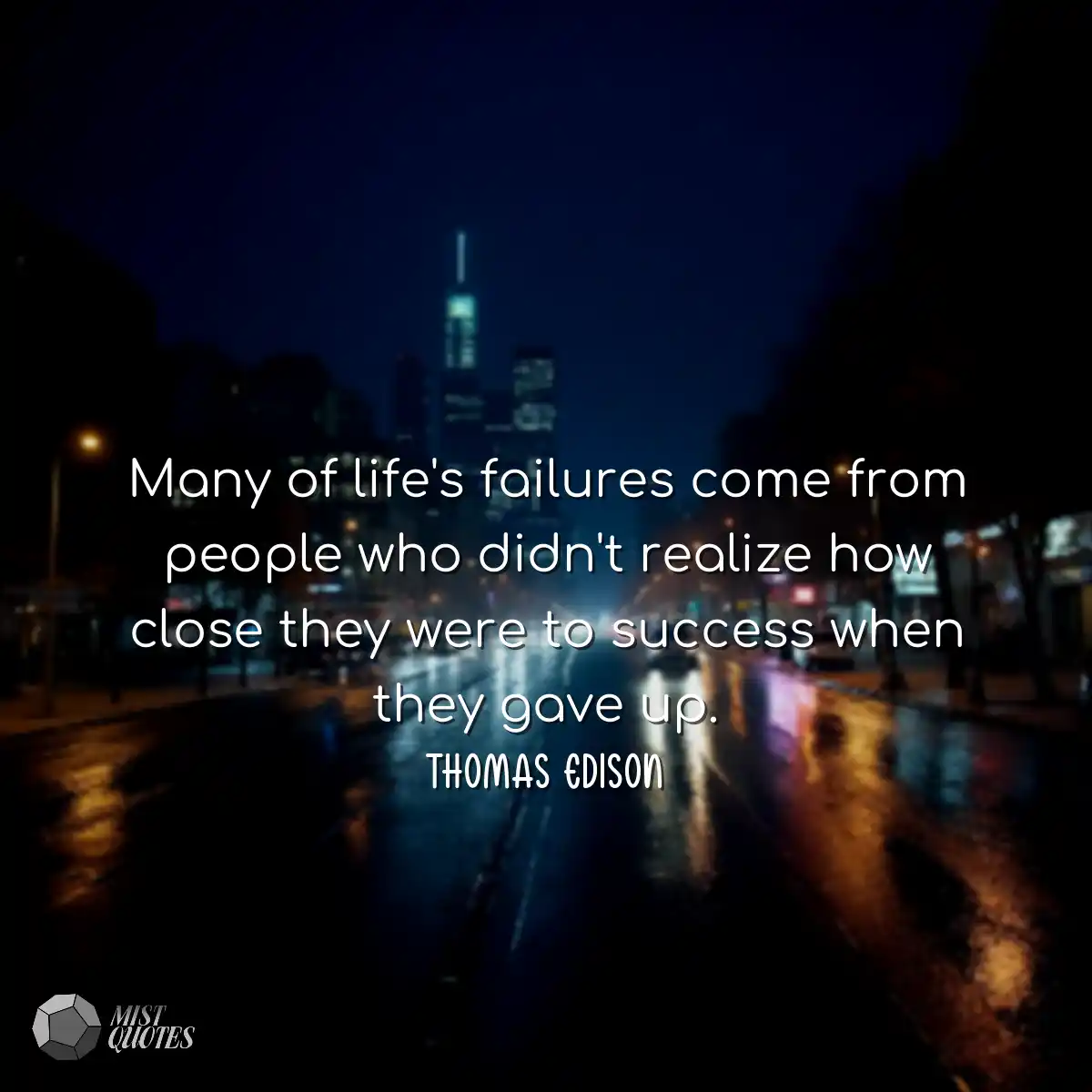 Many of life's failures come from people