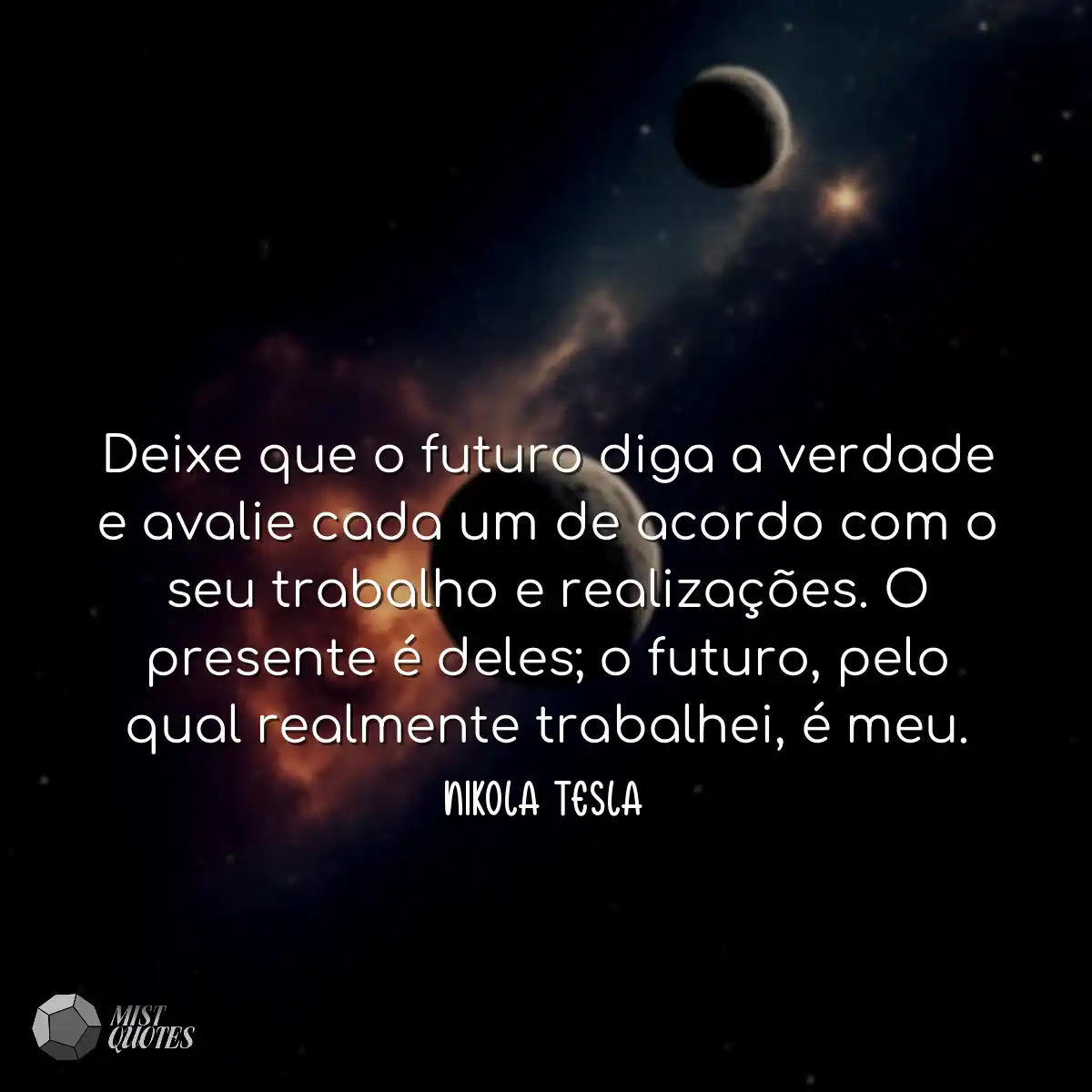 Deixe que o futuro diga a verdade e aval