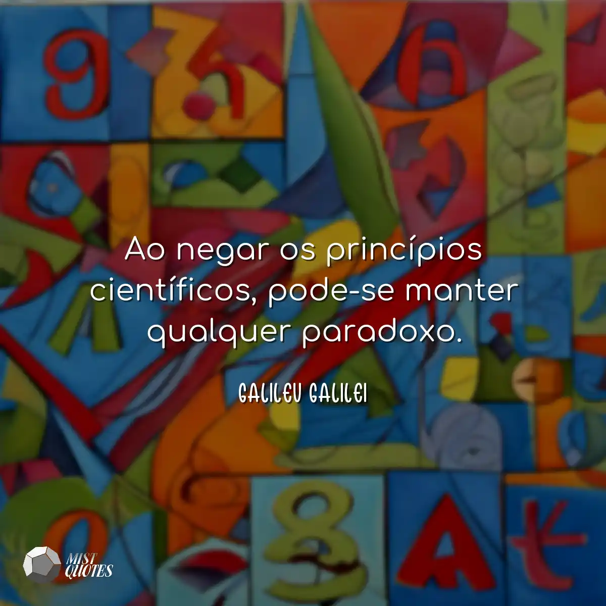 Ao negar os princípios científicos, po
