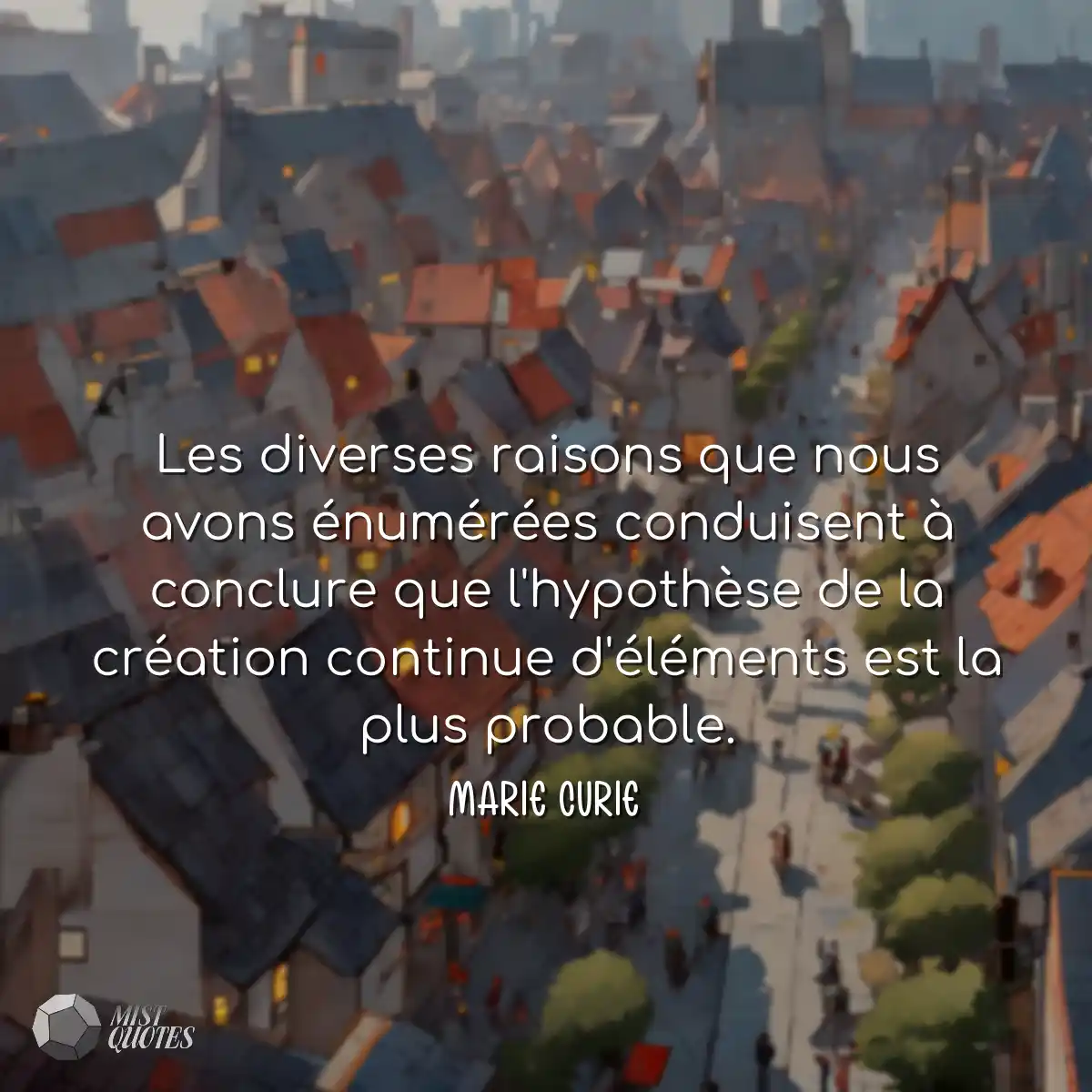 Les diverses raisons que nous avons énumérées cond