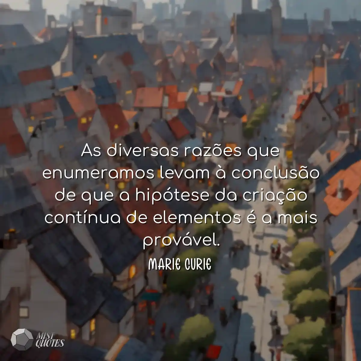 As diversas razões que enumeramos levam à conclusã
