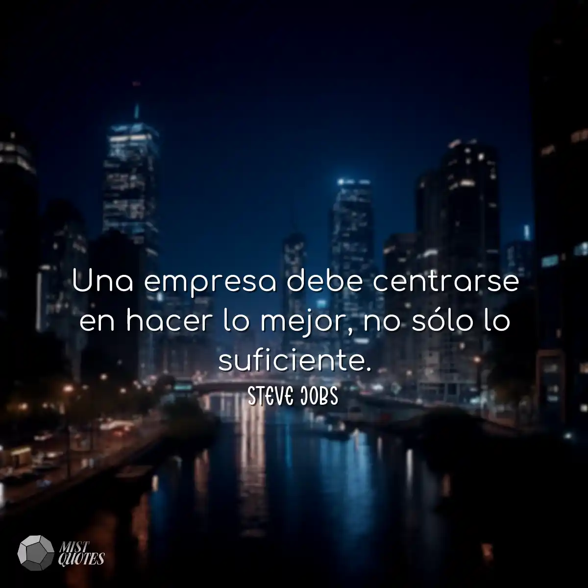 Una empresa debe centrarse en hacer lo m