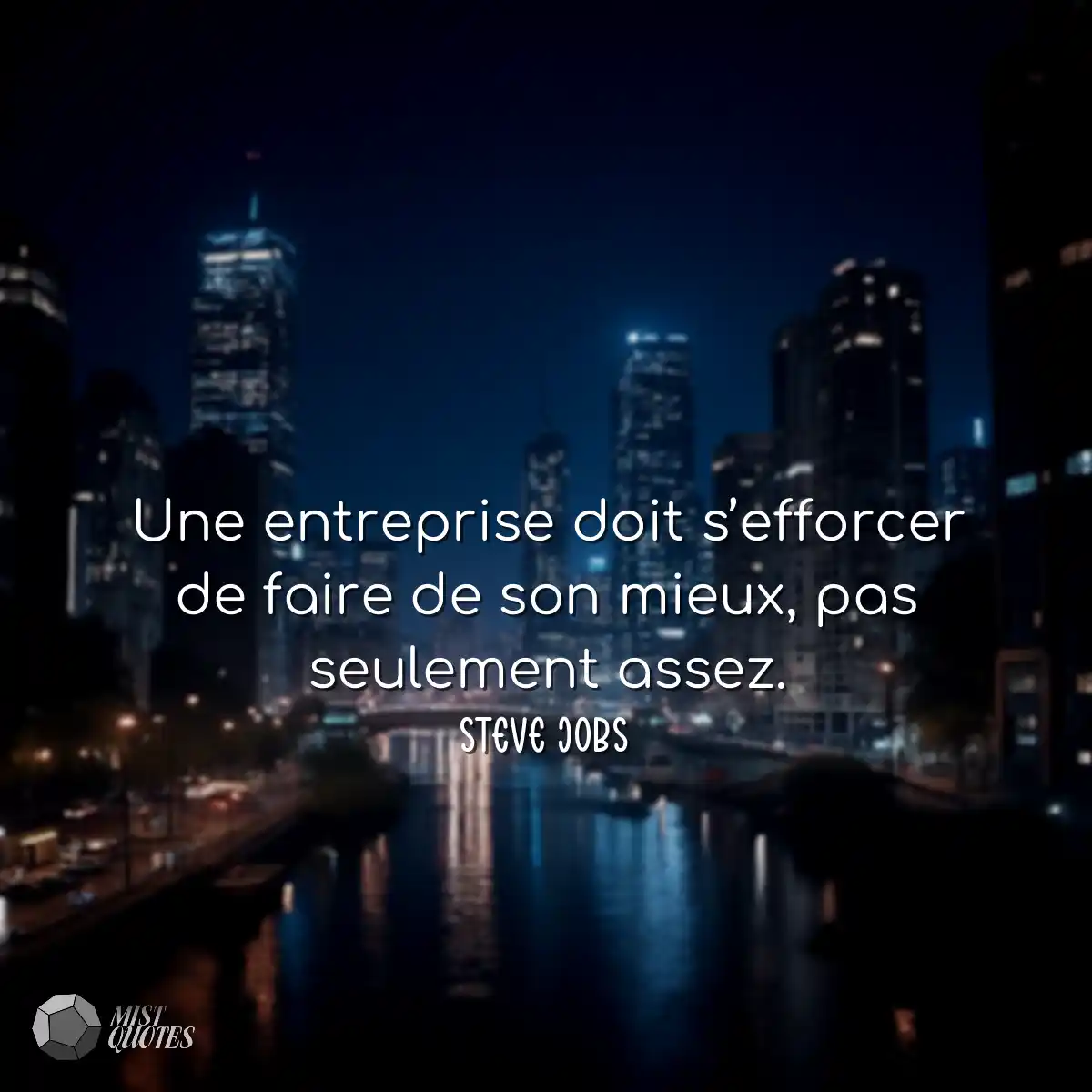 Une entreprise doit s’efforcer de faire de son mie