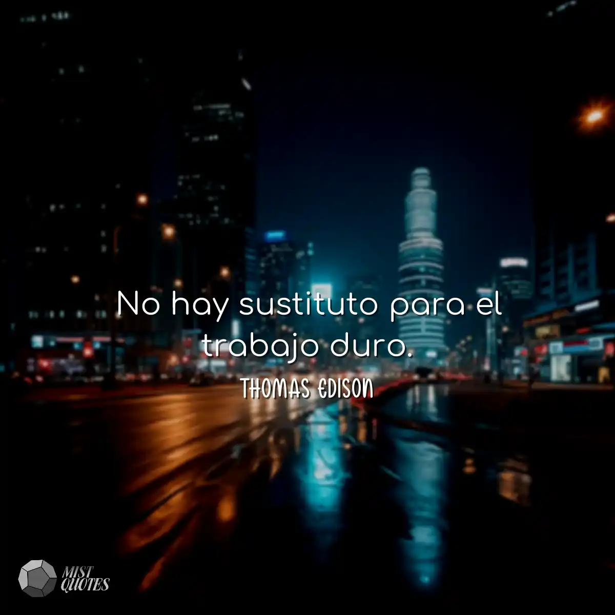 No hay sustituto para el trabajo duro.