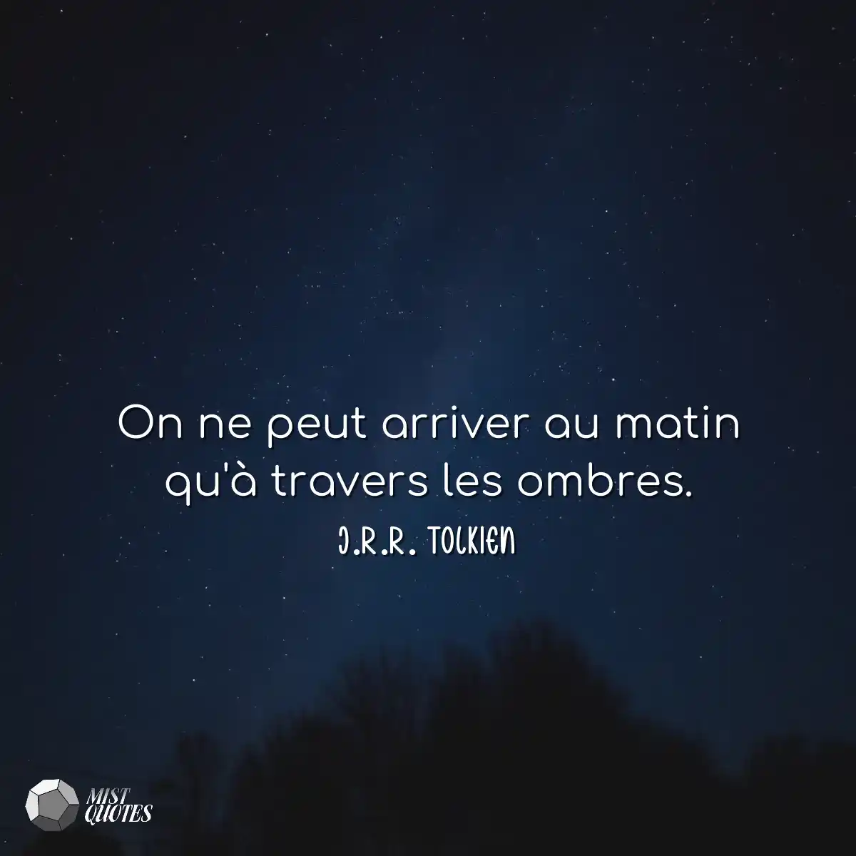 On ne peut arriver au matin qu'à traver