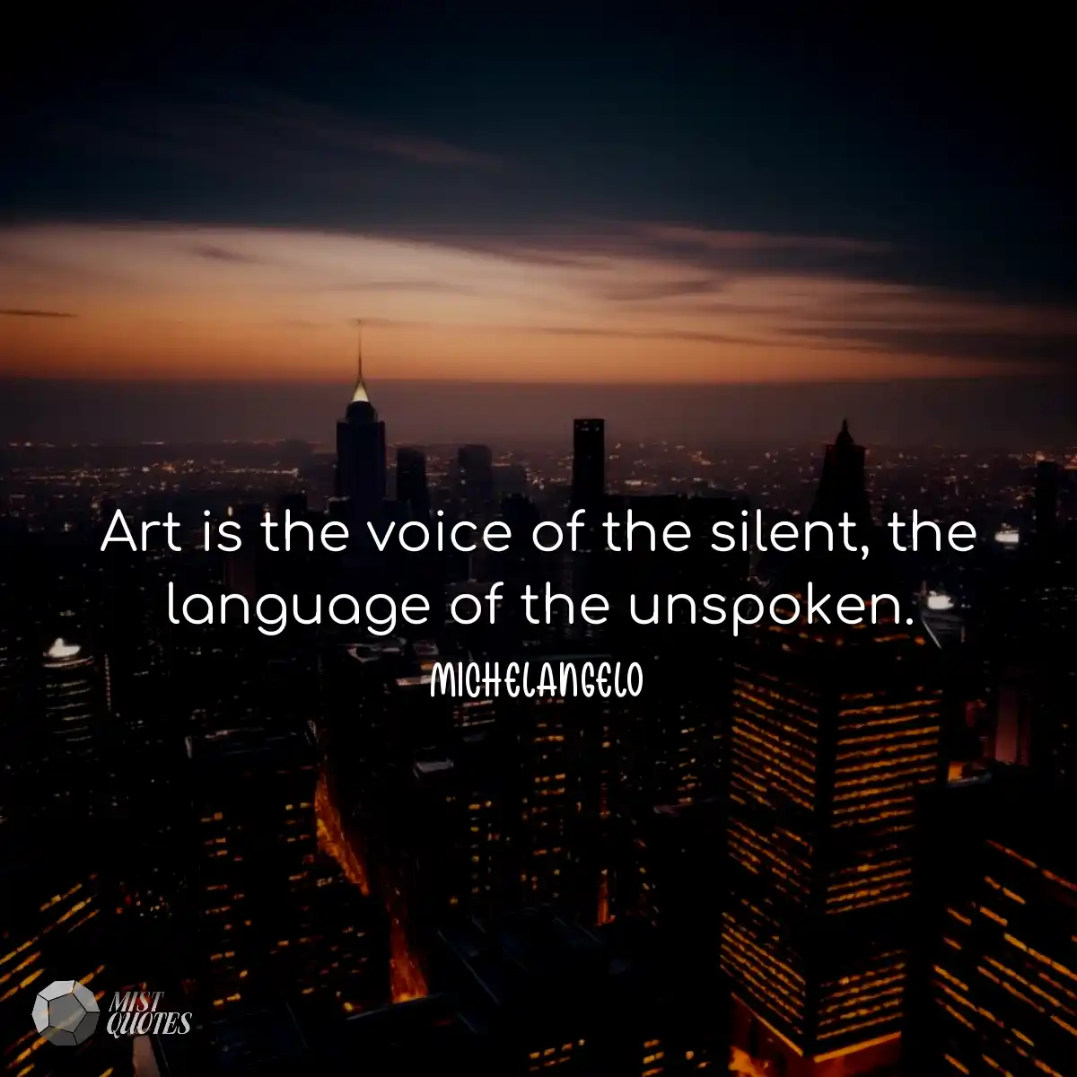 Art is the voice of the silent, the lang