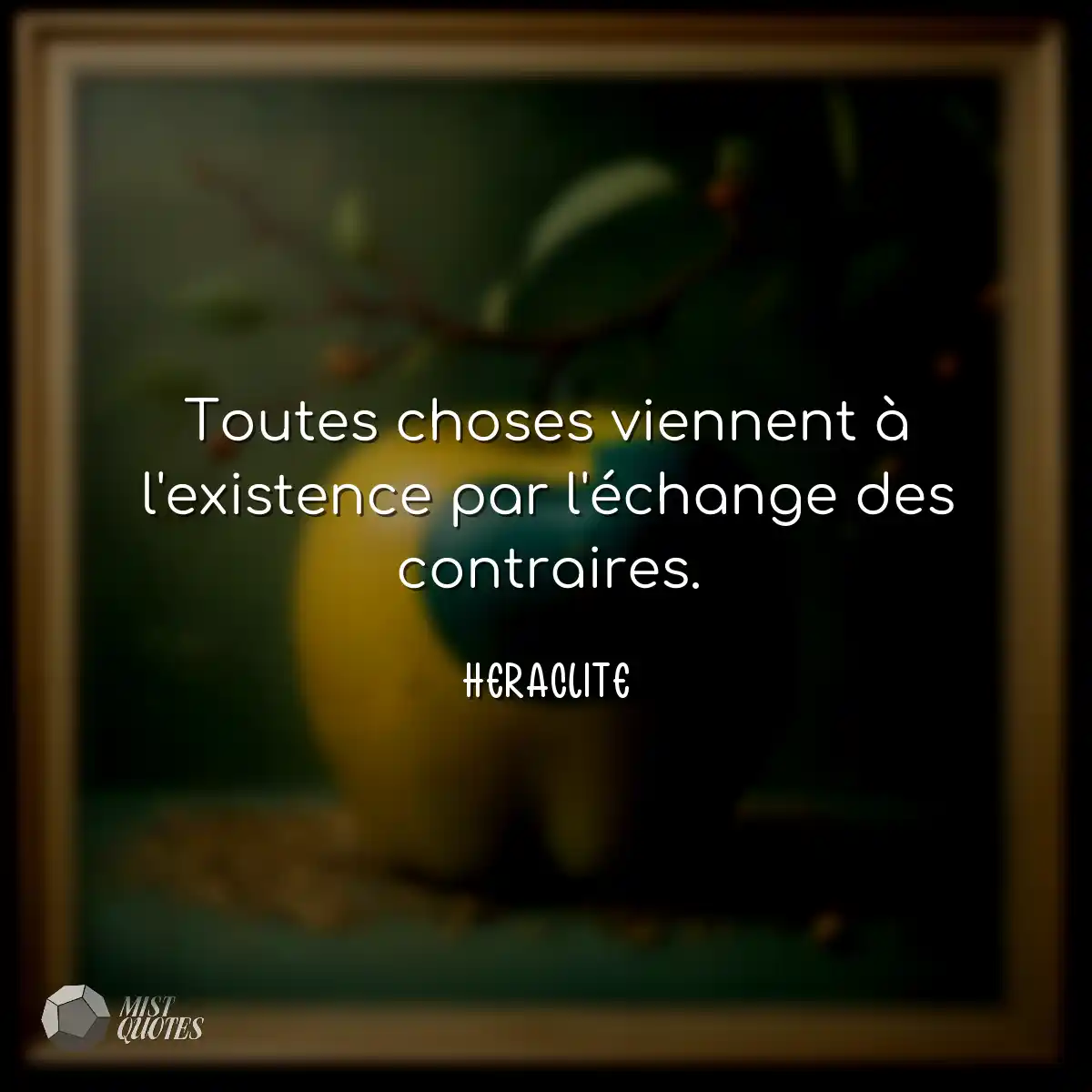 Toutes choses viennent à l'existence par l'échange
