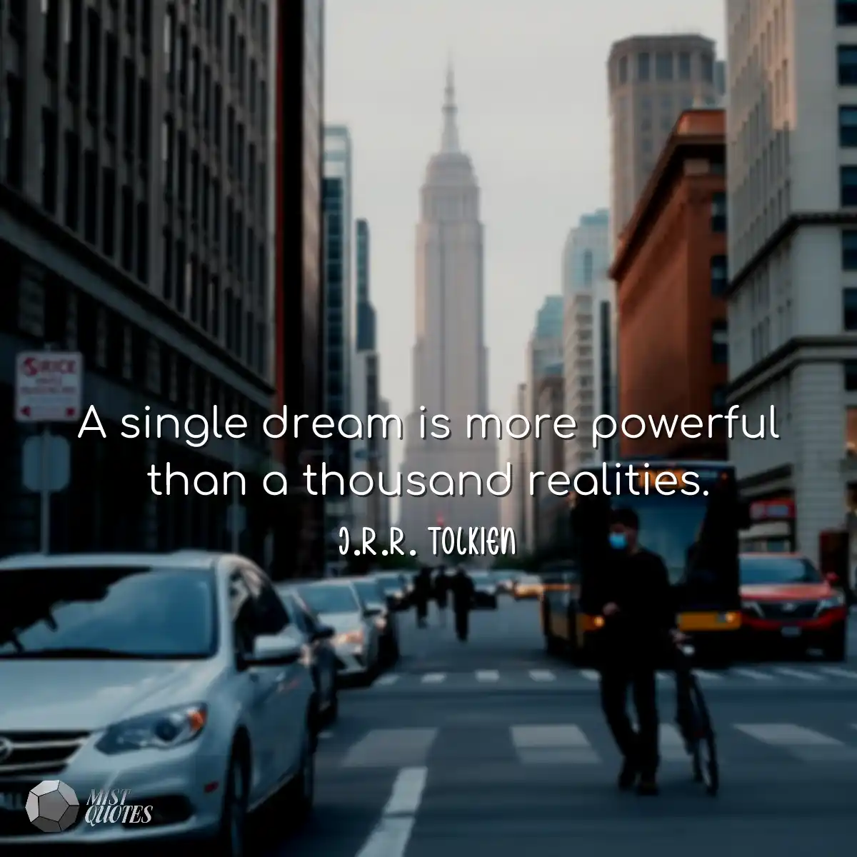 A single dream is more powerful than a thousand re