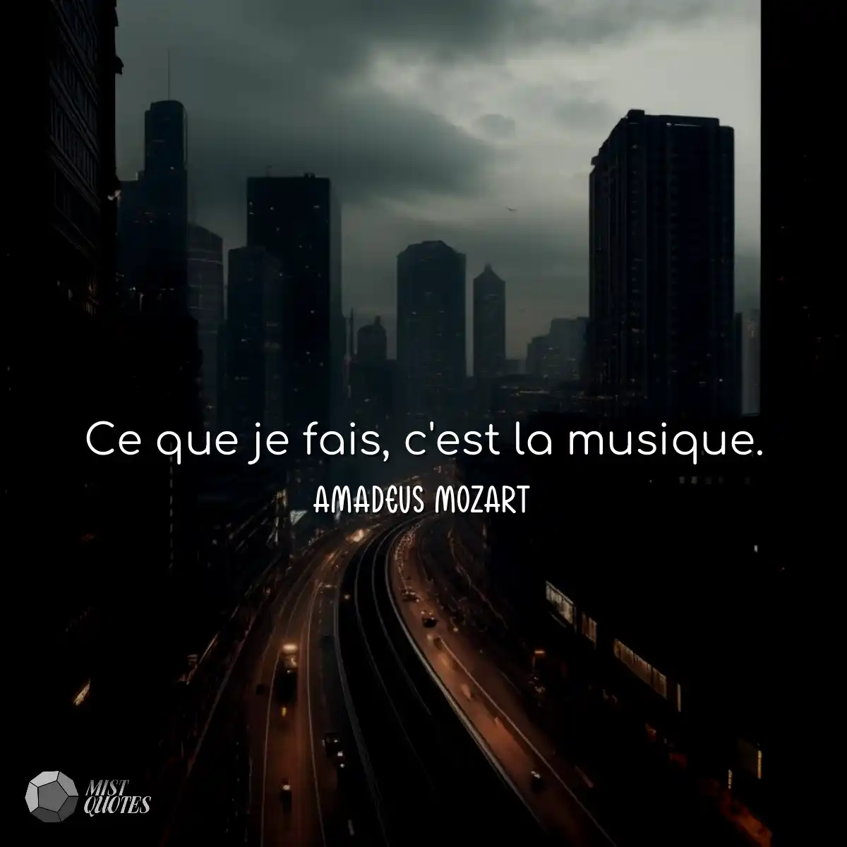 Ce que je fais, c'est la musique.