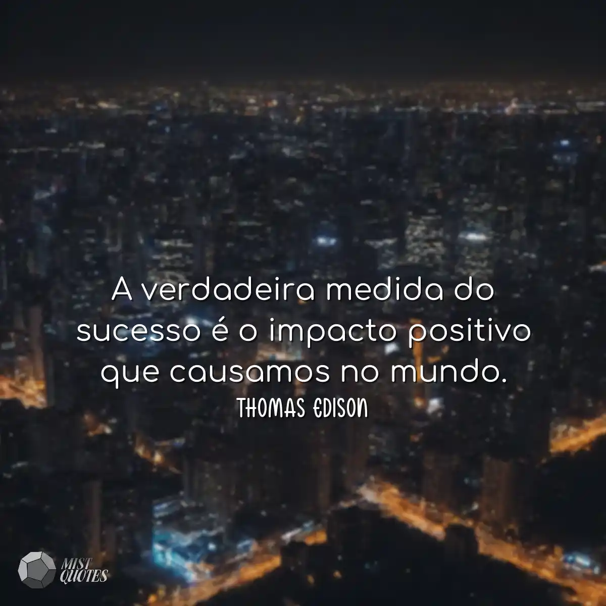 A verdadeira medida do sucesso é o impa