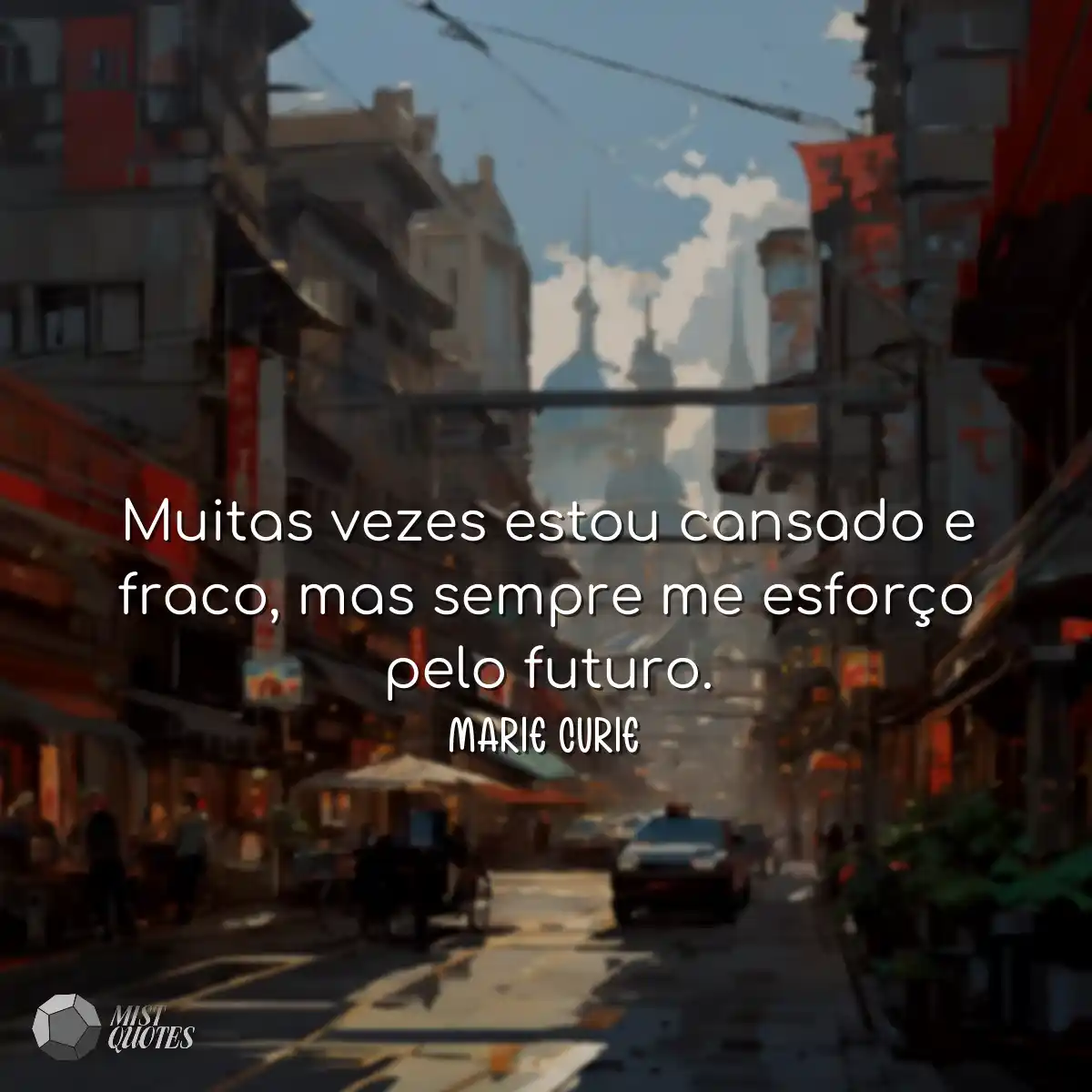 Muitas vezes estou cansado e fraco, mas sempre me 