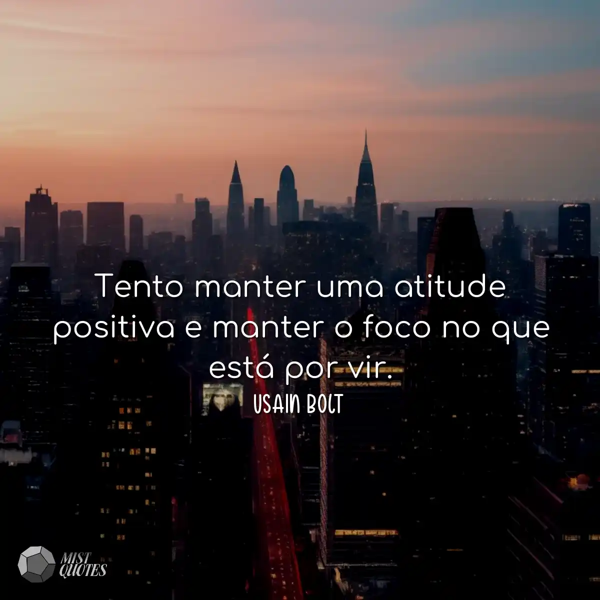 Tento manter uma atitude positiva e manter o foco 