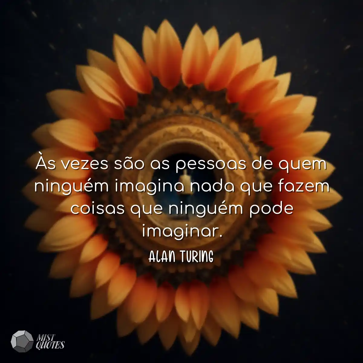 Às vezes são as pessoas de quem ningu