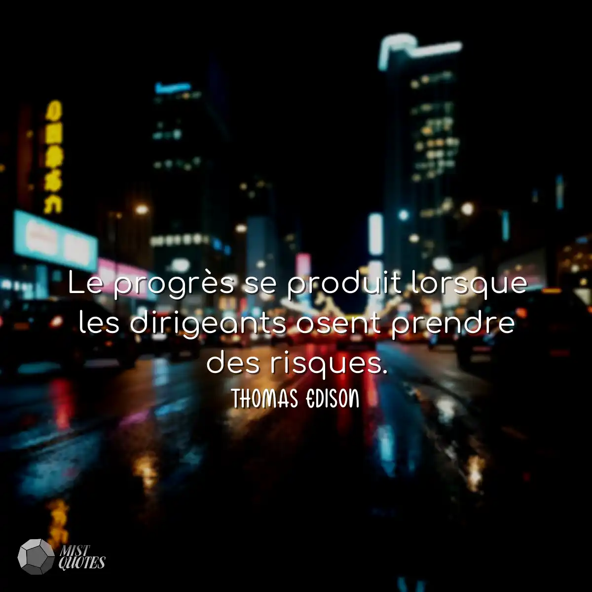 Le progrès se produit lorsque les dirig