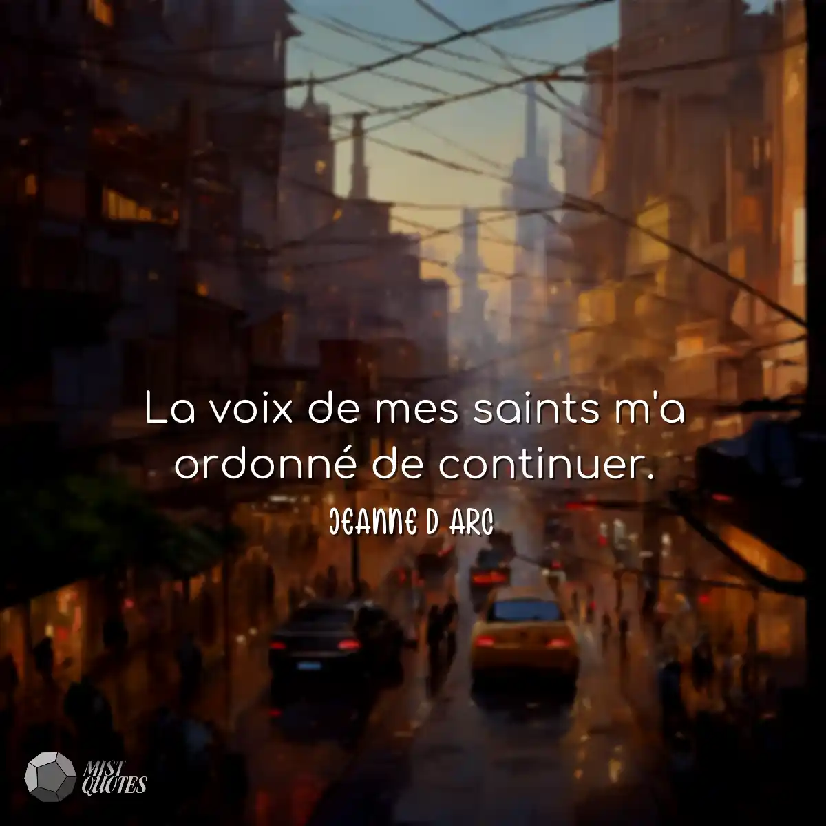 La voix de mes saints m'a ordonné de co