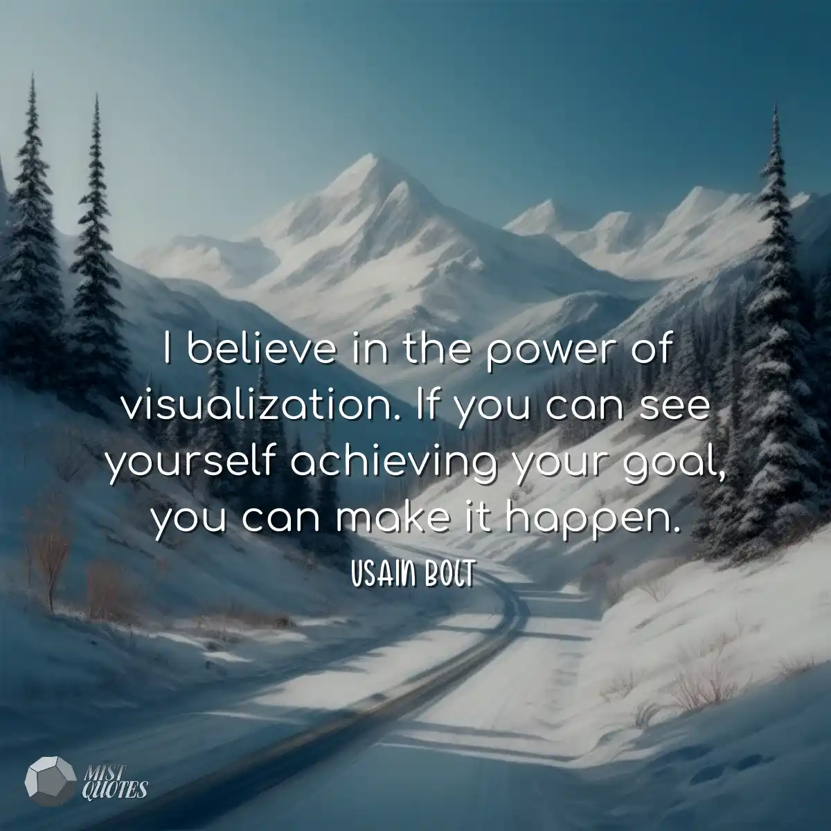 I believe in the power of visualization.