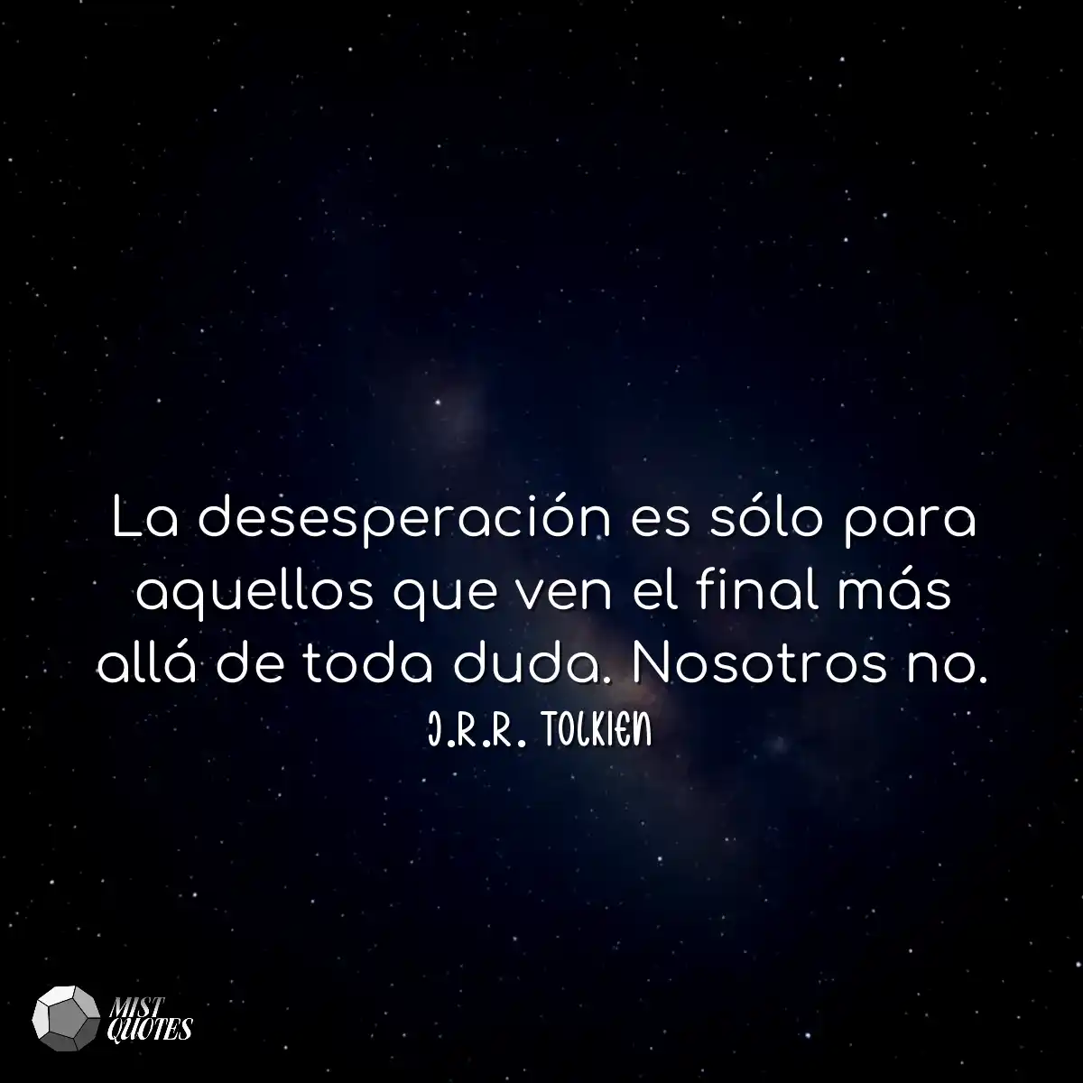 La desesperación es sólo para aquellos