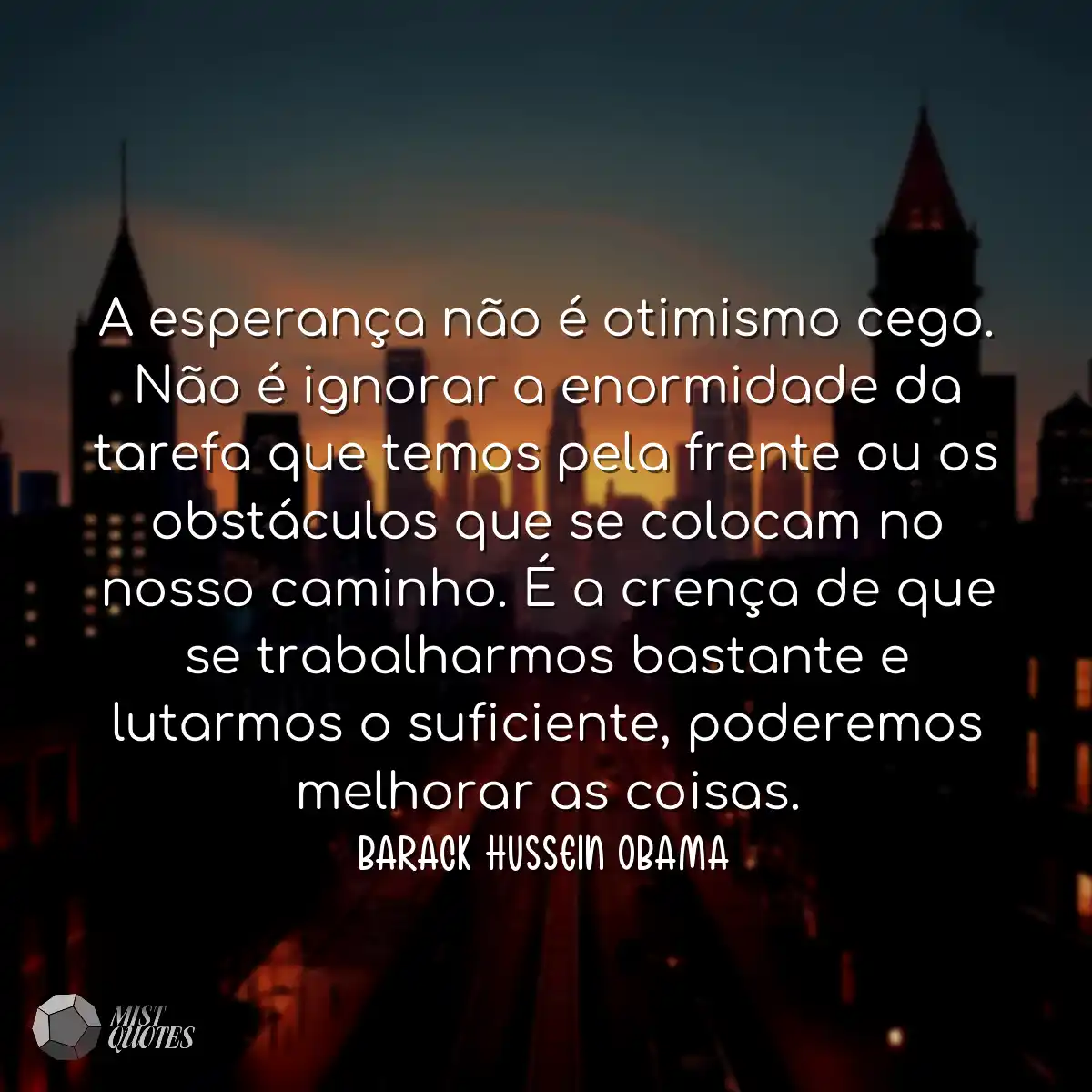 A esperança não é otimismo cego. Não é ignorar a e