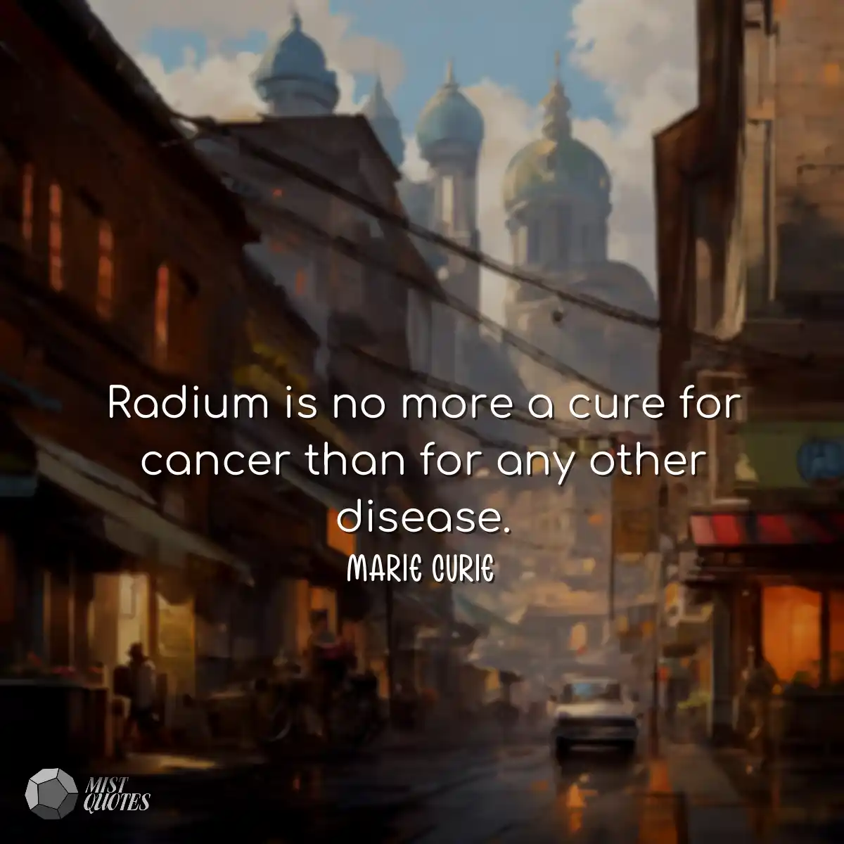 Radium is no more a cure for cancer than