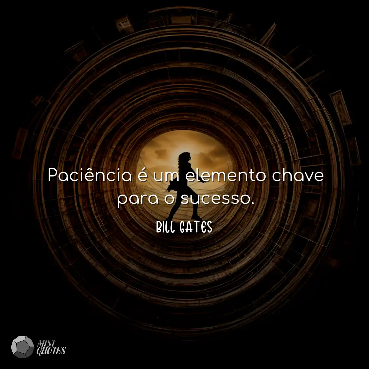 Paciência é um elemento chave para o sucesso.