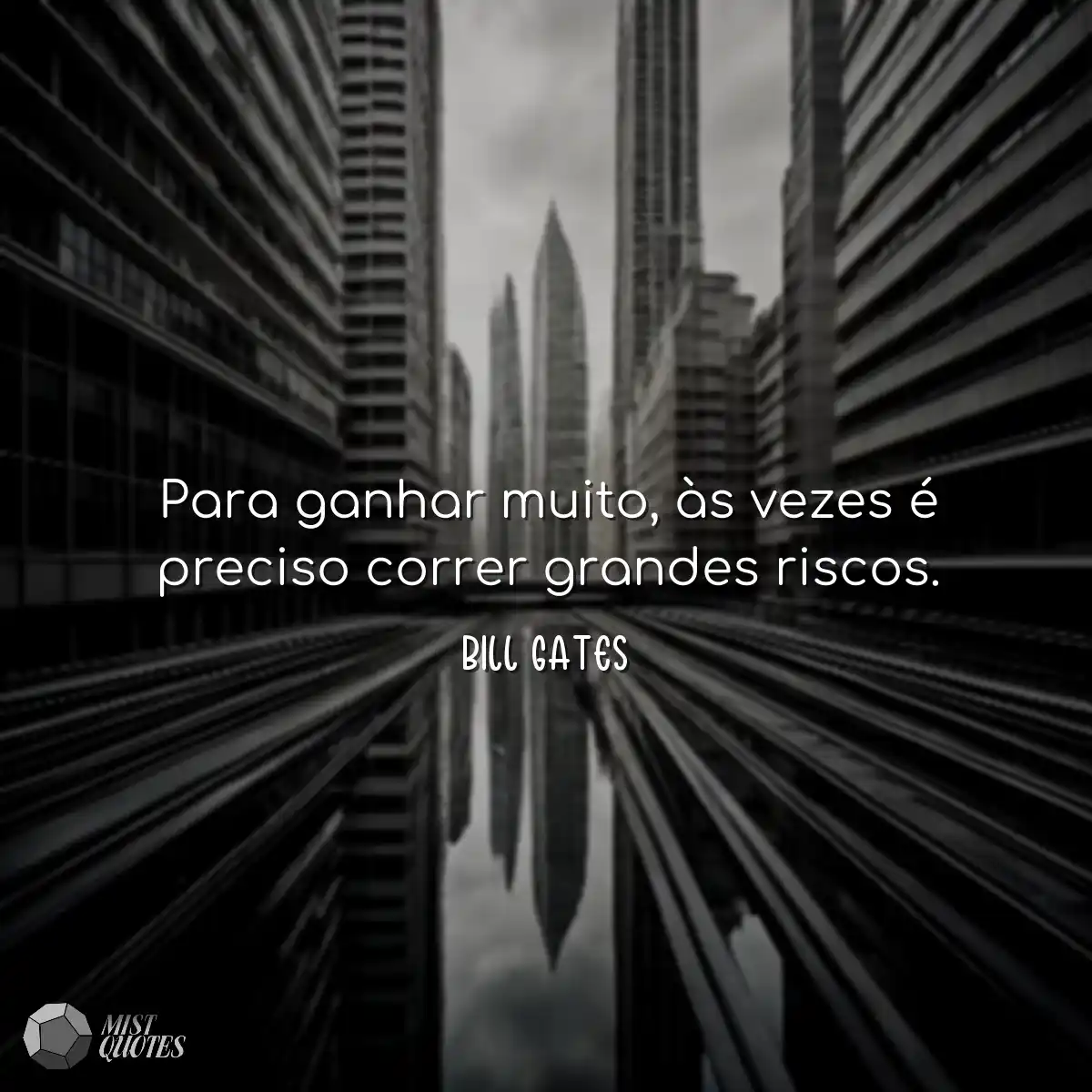 Para ganhar muito, às vezes é preciso 