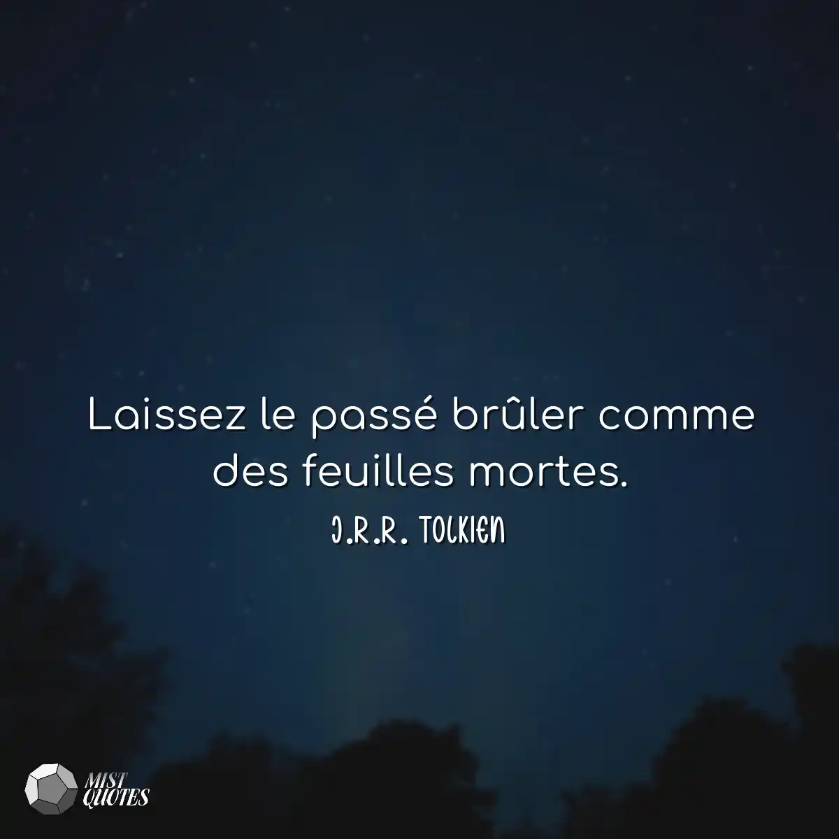 Laissez le passé brûler comme des feui