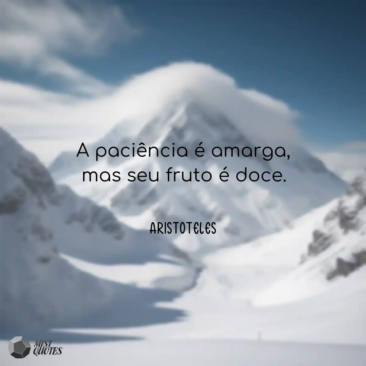 A paciência é amarga, mas seu fruto é