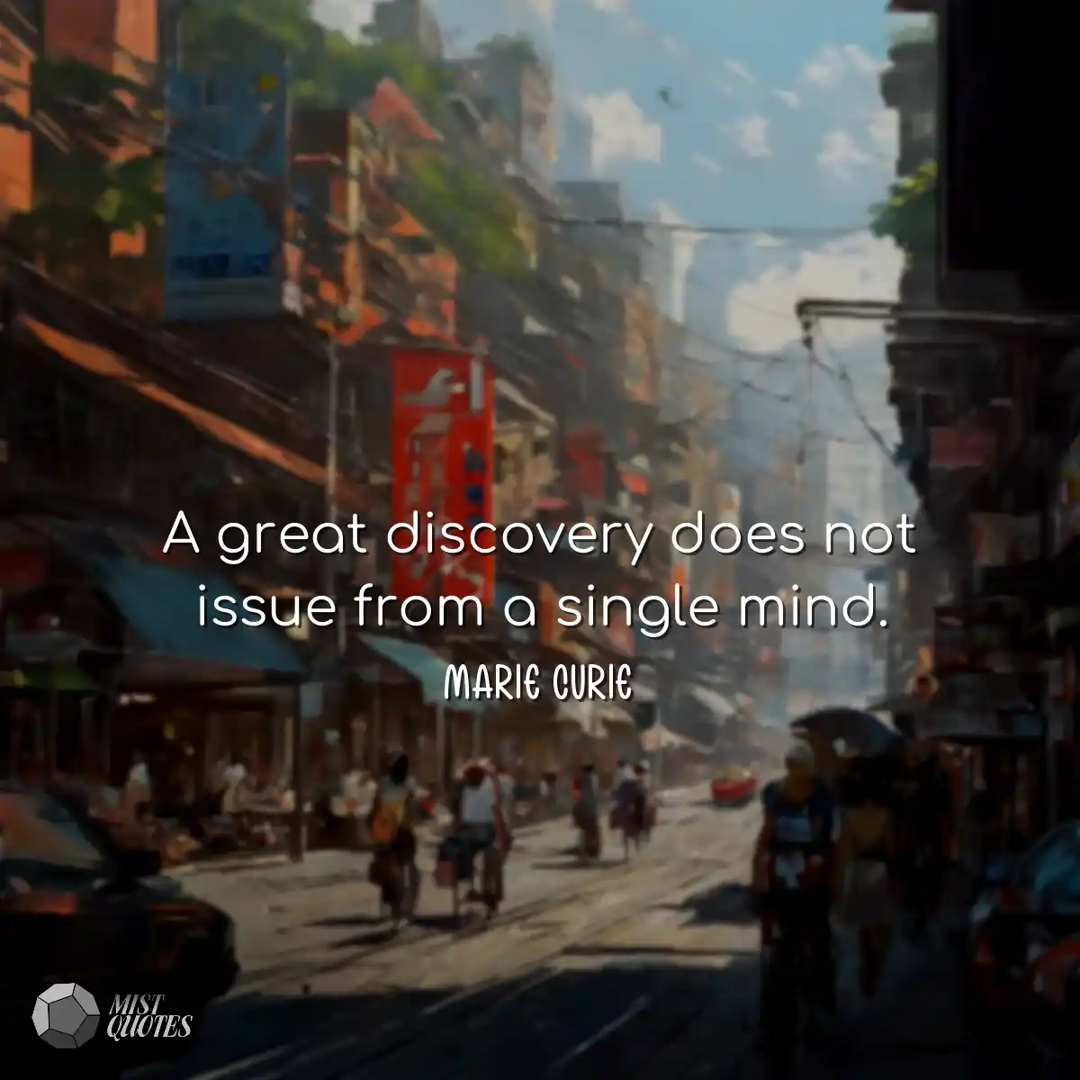 A great discovery does not issue from a 