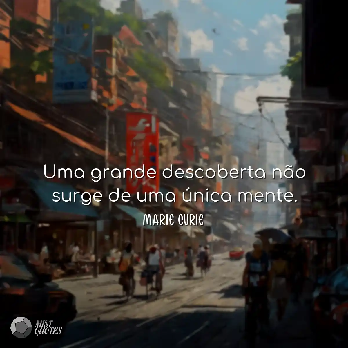 Uma grande descoberta não surge de uma única mente