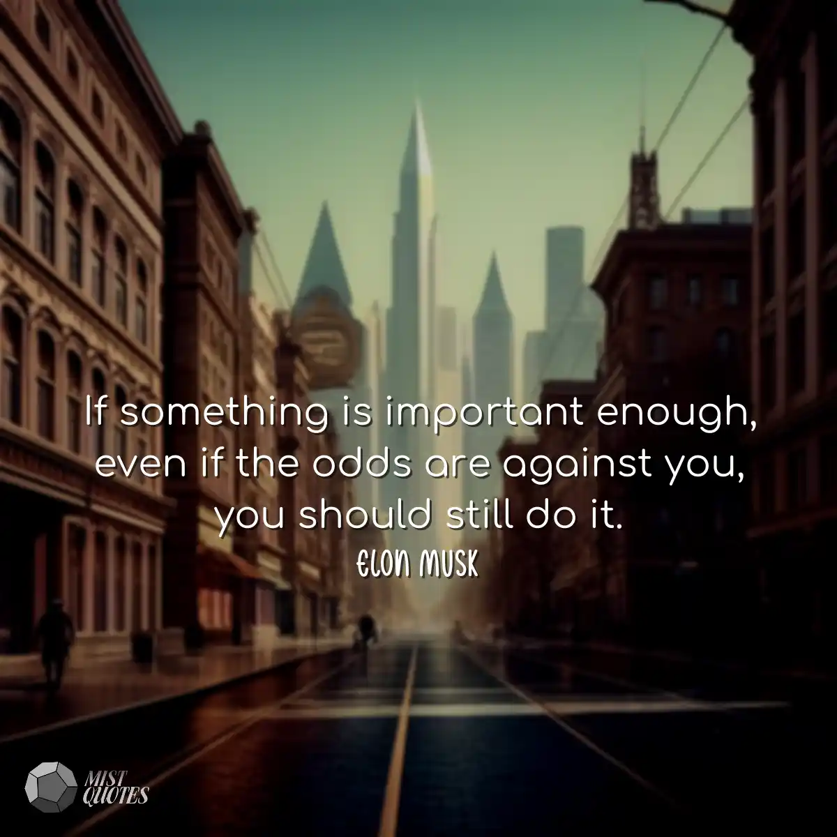 If something is important enough, even i