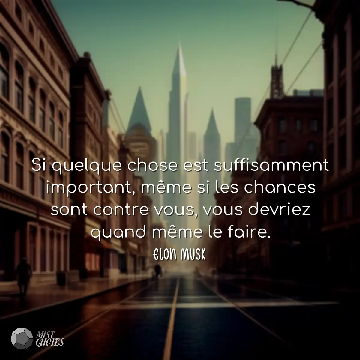 Si quelque chose est suffisamment important, même 