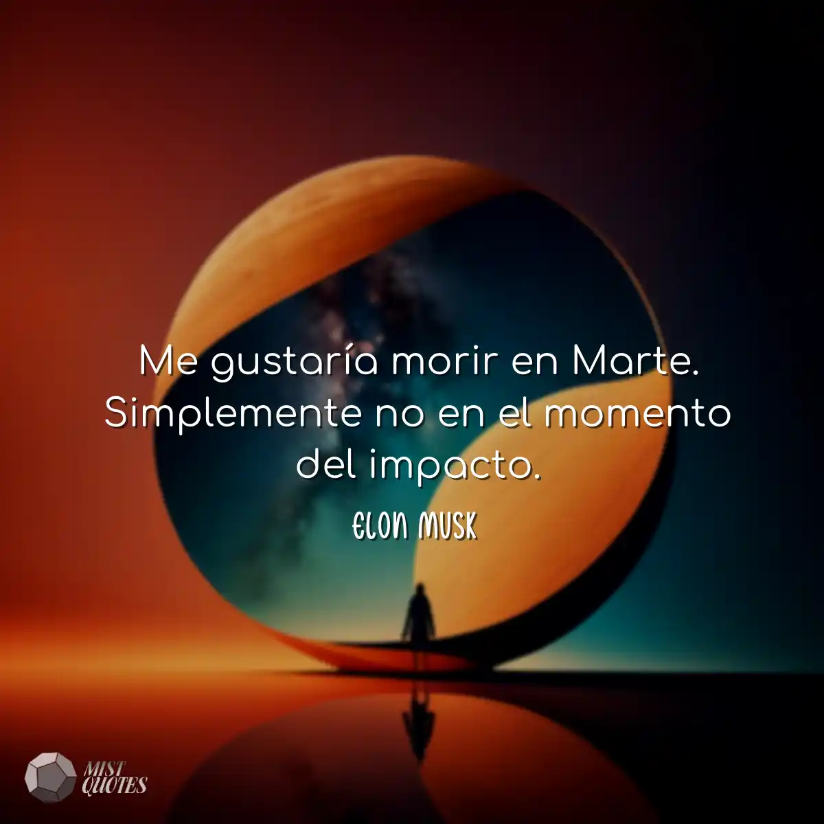 Me gustaría morir en Marte. Simplemente