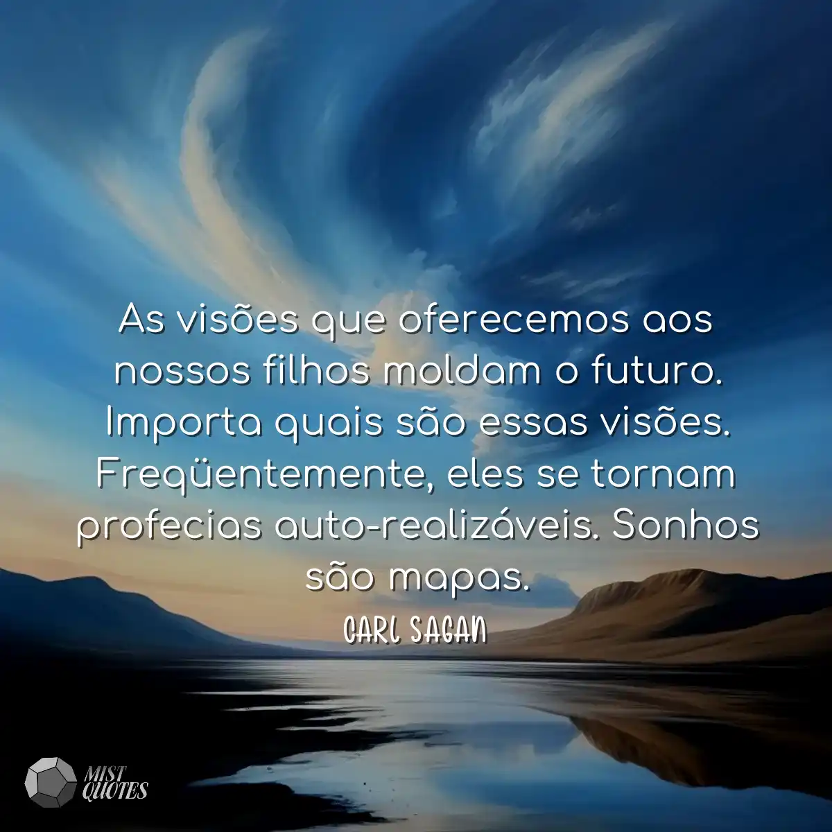 As visões que oferecemos aos nossos filhos moldam 
