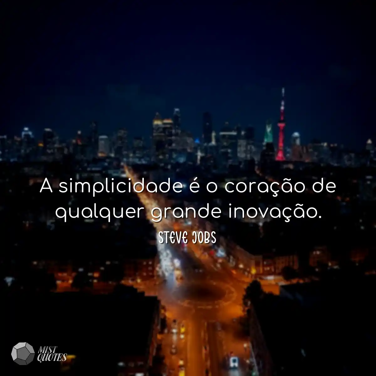 A simplicidade é o coração de qualquer grande inov