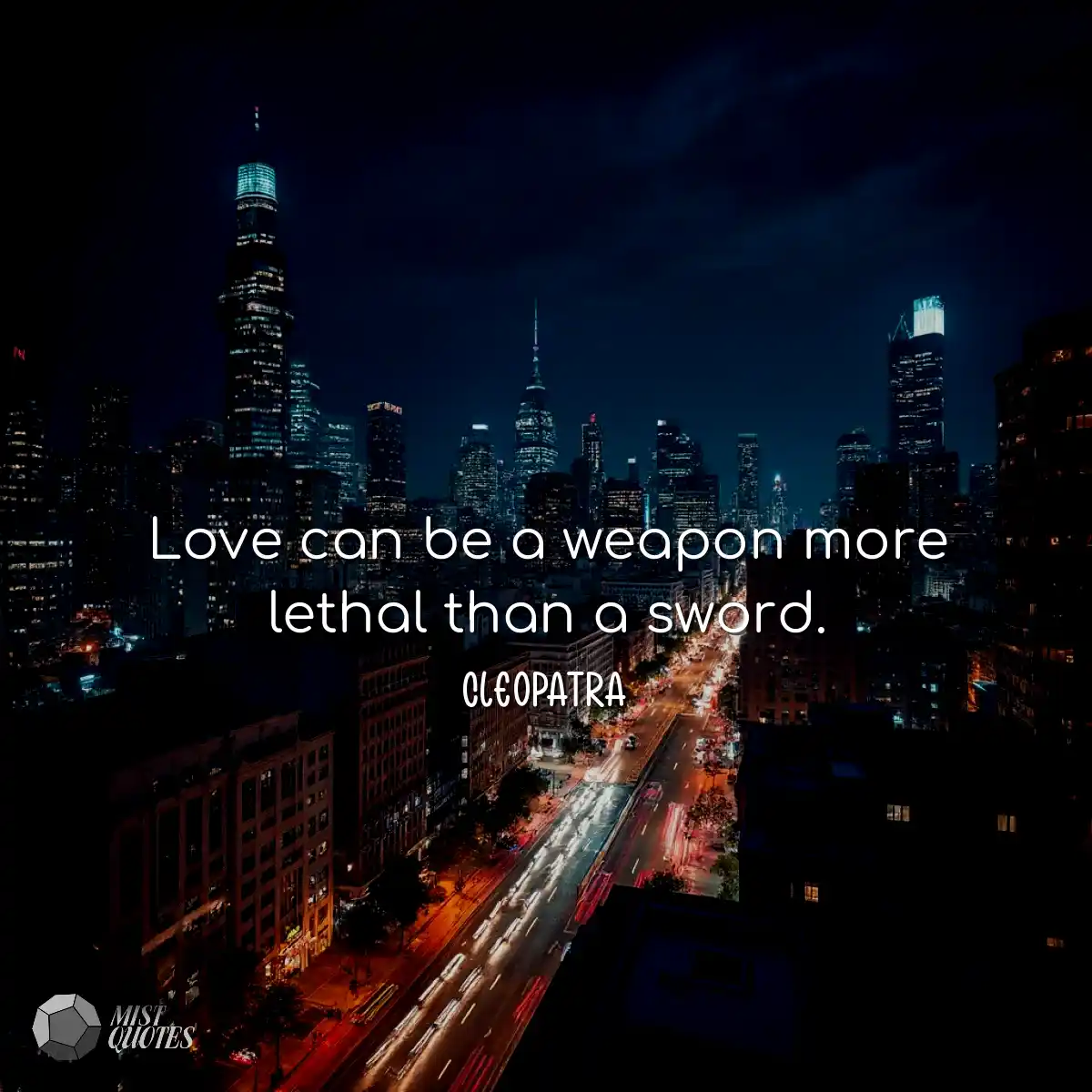 Love can be a weapon more lethal than a 